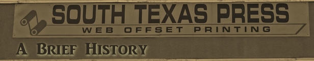 South Texas Press - A Brief History